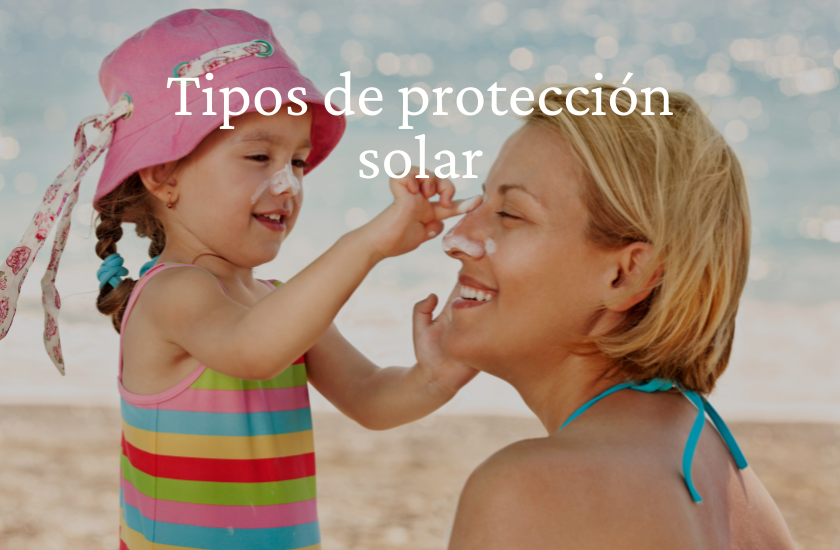 Tipos de protección solar y su factor